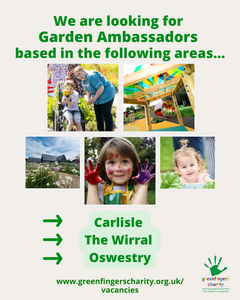 Greenfingers Garden Ambassador Role - Carlisle, Oswestry, The Wirral